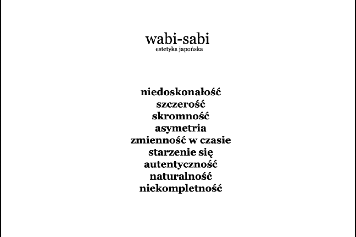 Japońska estetyka wabi sabi, czyli o tym, że nieperfekcyjne rzeczy mogą być piękne | HISTORIA WNĘTRZ